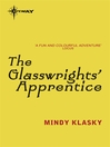 The Glasswrights' Apprentice (eBook): Glasswrights' Guild Series, Book 1